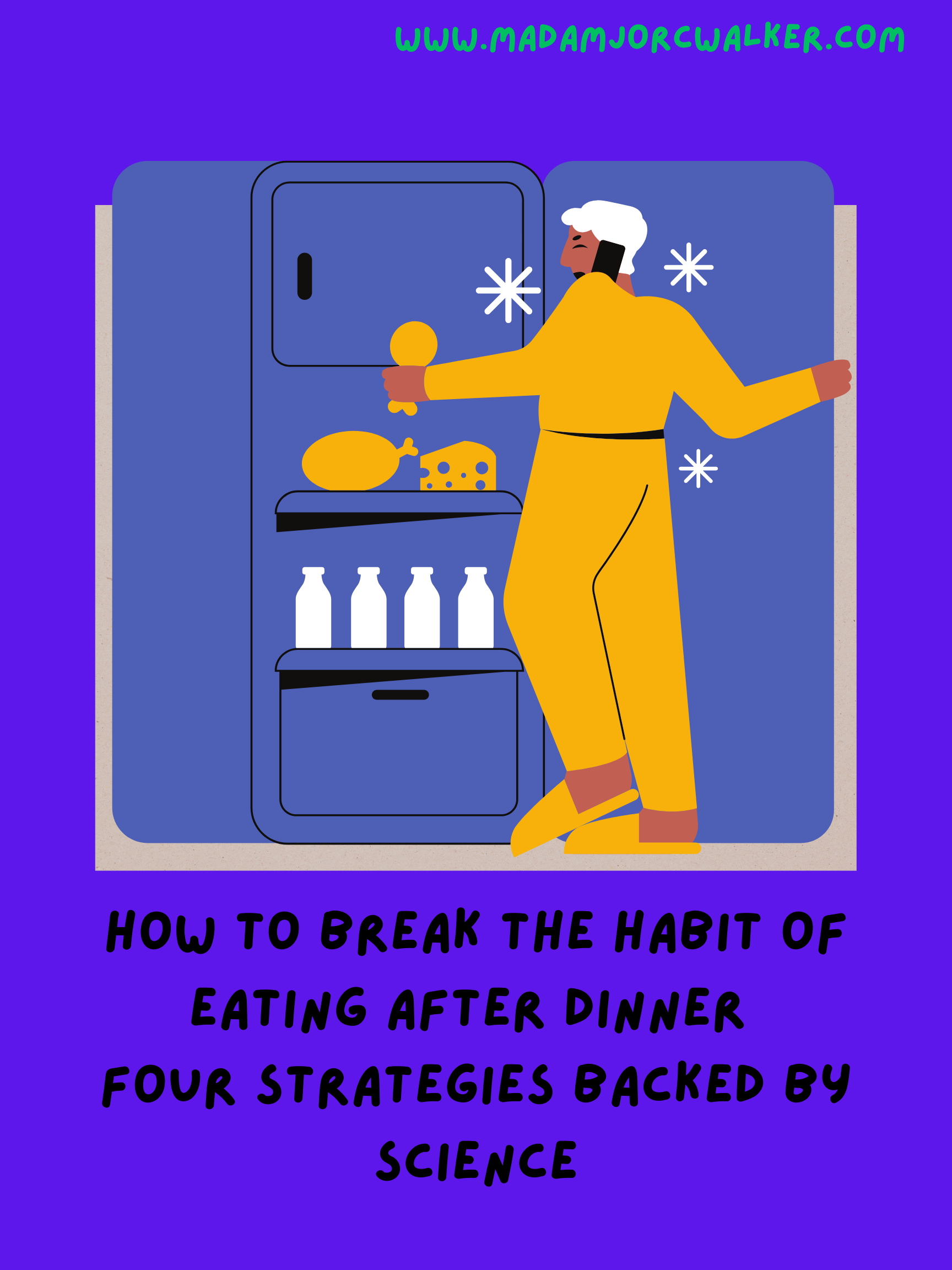 How to Break the Habit of Eating After Dinner | Four Low-Effort ...